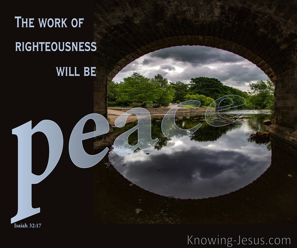 Isaiah 32:17 Work Of Righteousness Is Peace (gray)